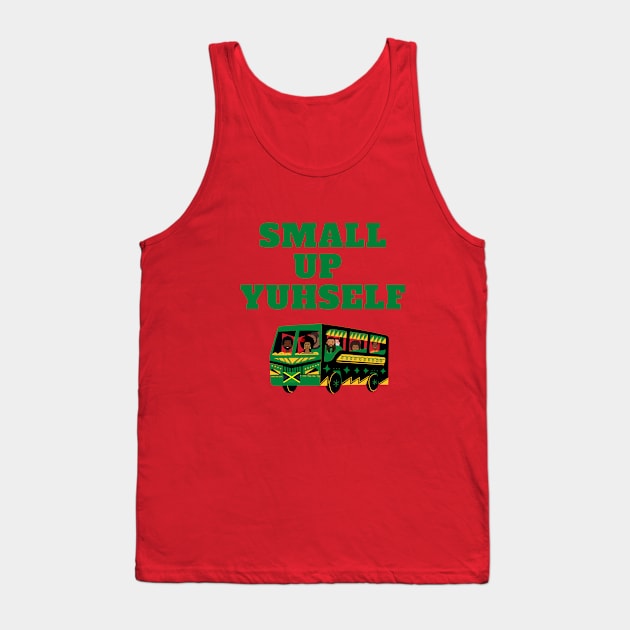 SMALL UP YUHSELF Tank Top by Nhyira